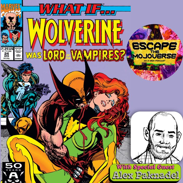 cover art for Episode 123: What if Wolverine Was Lord of The Vampires with Alex Paknadel