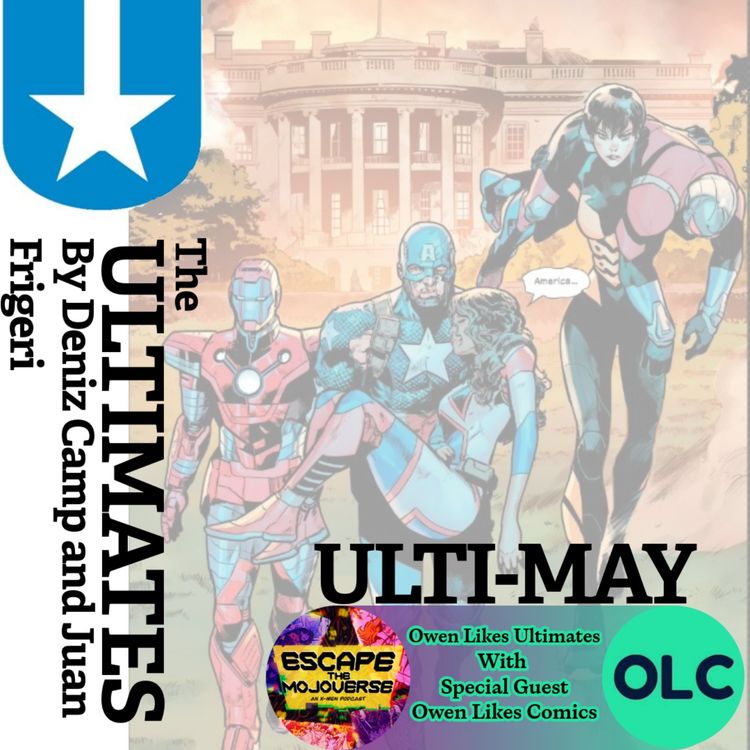 cover art for Episode 126: Ultimates by Deniz Camp and Juan Frigeri with Special Guest Owen Likes Comics!