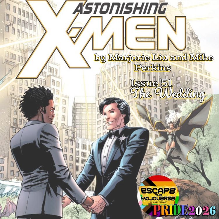cover art for Episode 133: Astonishing X-Men issue 51 By Marjorie Liu and Mike Perkins