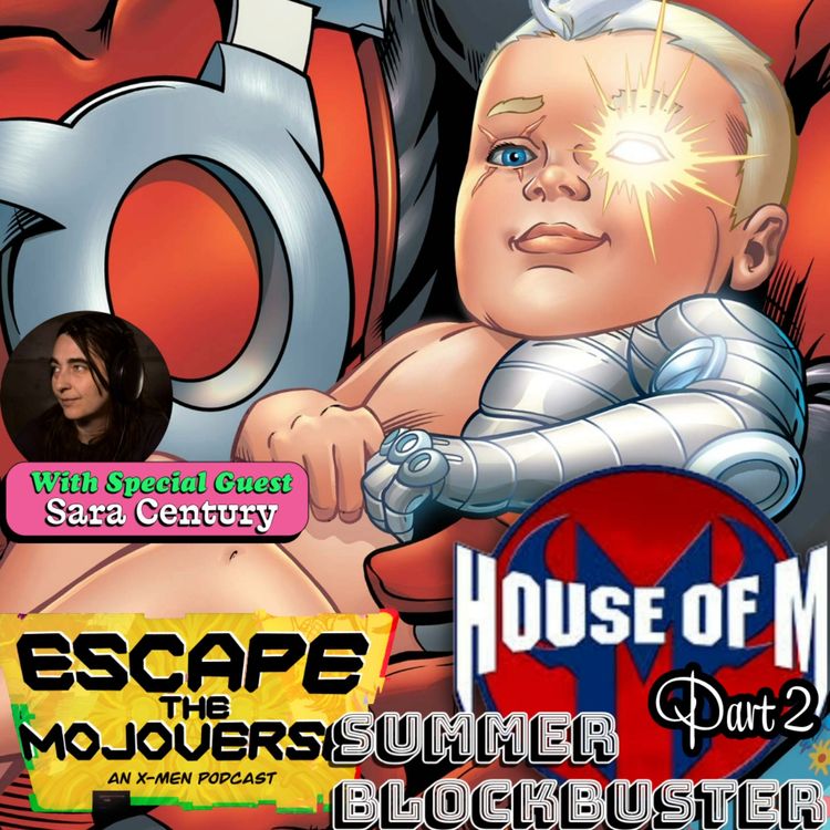 cover art for BLOCKBUSTER SUMMER: House of M Part 2 with Sara Century!