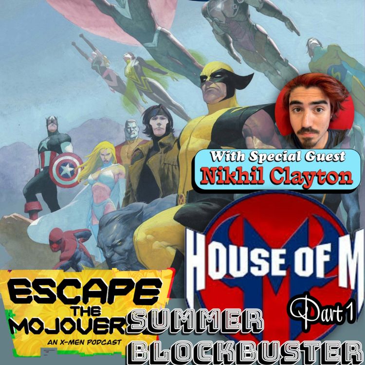 cover art for BLOCKBUSTER SUMMER: House of M Part 1 with Nikhil Clayton
