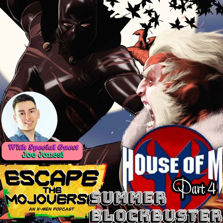 cover art for BLOCKBUSTER SUMMER: House of M Part 4 with Joe Jones!