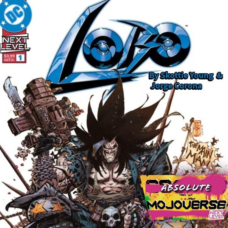 cover art for Absolute Mojoverse Episode 38: Lobo by Skottie Young and Jorge Corona