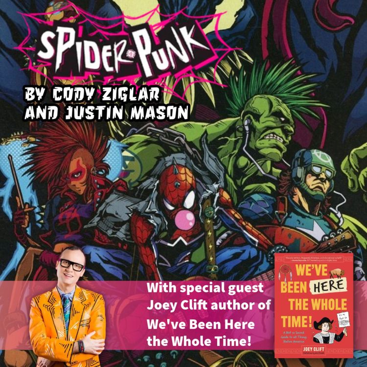 cover art for Episode 159: Spider-Punk by Cody Ziglar and Justin Mason w/ Joey Clift