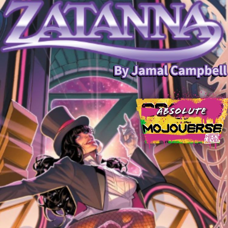 cover art for Absolute Mojoverse 39: Zatanna by Jamal Campbell
