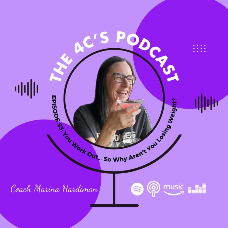 cover art for You Work Out… So Why Aren’t You Losing Weight? #53