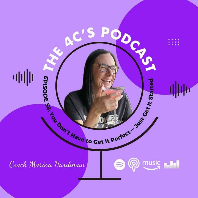 cover art for You Don’t Have to Get It Perfect — Just Get It Started #58