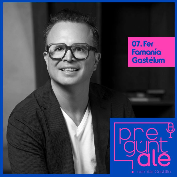 cover art for PregúntALE a Fer Famanía Gastélum 