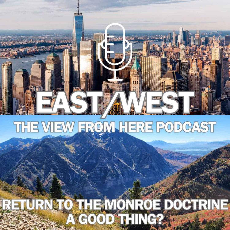 cover art for Is a return to the Monroe Doctrine a good thing? Venezuela, Greenland, etc.