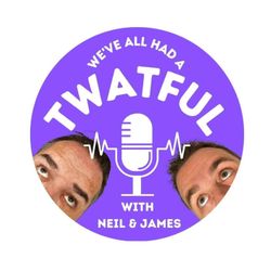 cover art for We've All Had A Twatful