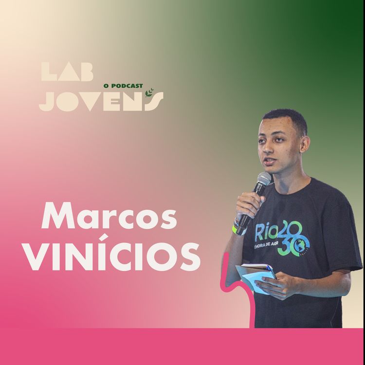 cover art for #4 | Marcos Vinícios « Eu acho que se engajar tem a ver com acreditar »