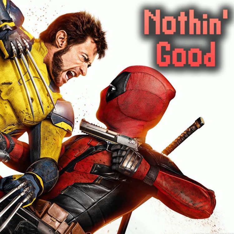 cover art for Episode 97: Deadpool & Wolverine
