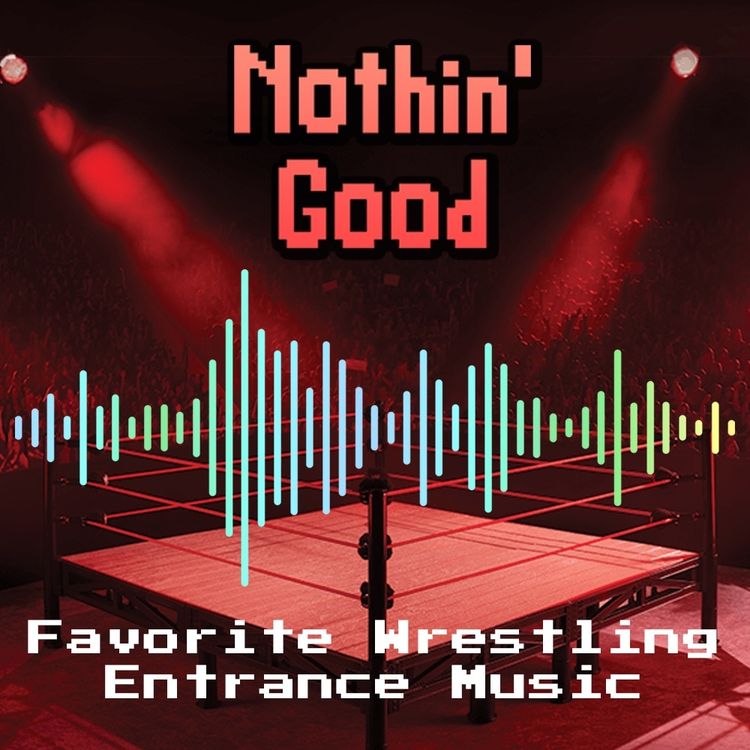 cover art for Episode 92: Favorite Wrestling Entrance Music