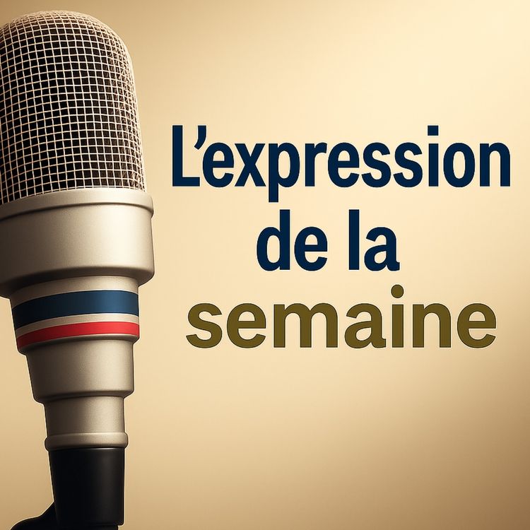 cover art for EN TOUT ET POUR TOUT - L'Expression de la Semaine #43