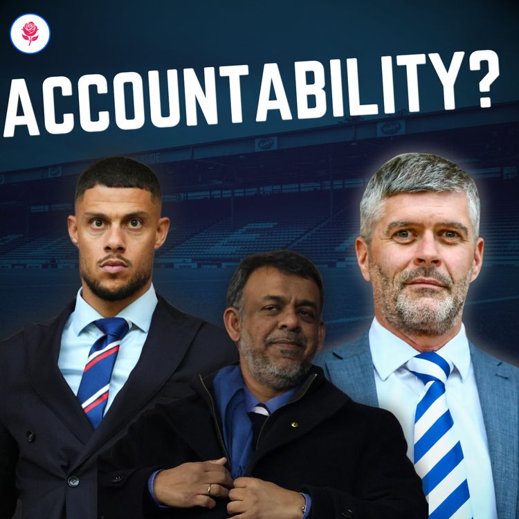 cover art for Enough Excuses: Who Takes Accountability At Blackburn Rovers?