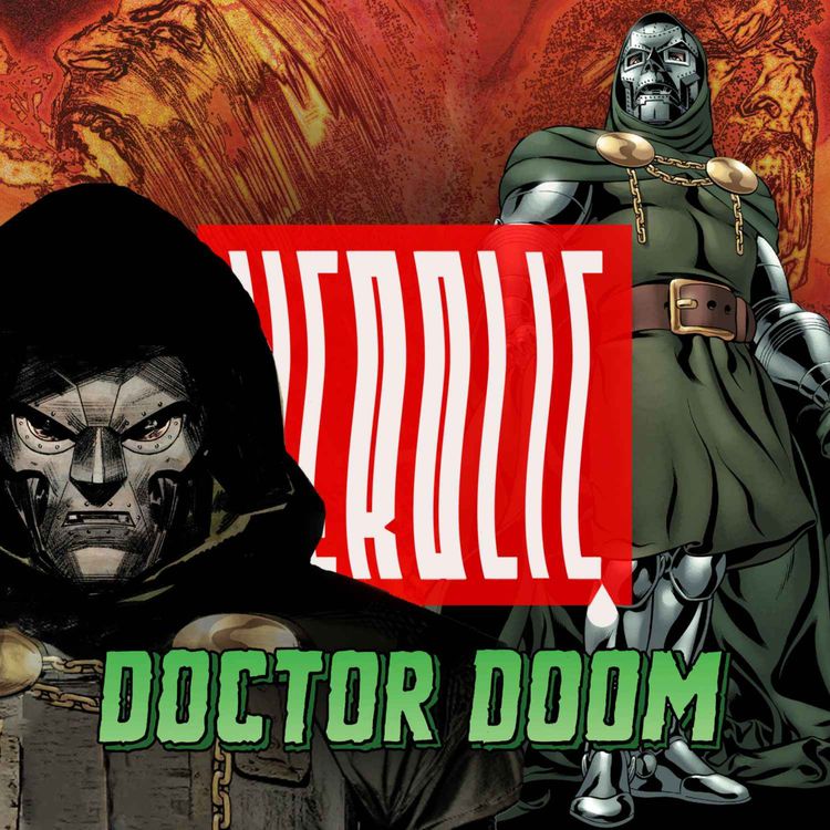 cover art for Herolic – E36 – Doctor Doom 