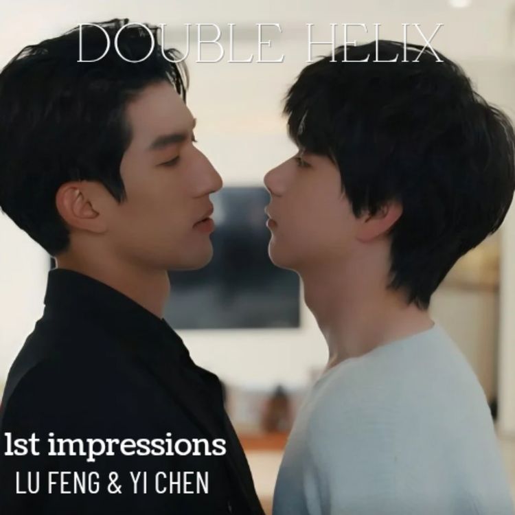 cover art for Double Helix 》Lu Feng & Yi Chen (1st impressions)