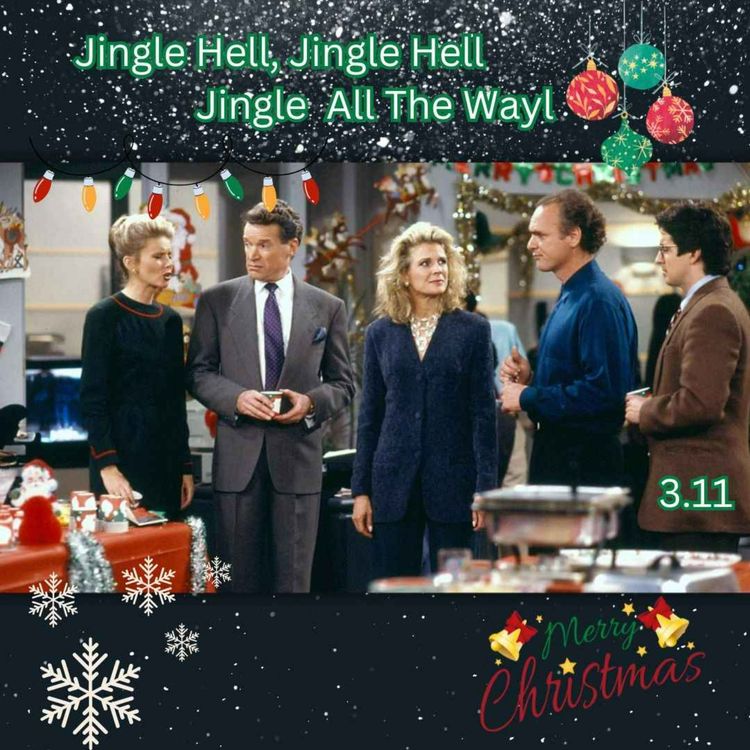 cover art for ENCORE: 311: Jingle Hell, Jingle Hell, Jingle All The Way (Christmas Episode)