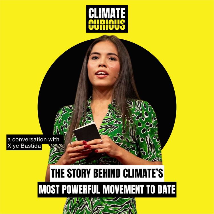 cover art for The story behind climate’s most powerful movement to date, with Xiye Bastida