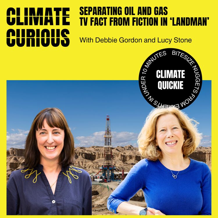 cover art for Separating oil and gas TV fact from fiction in ‘Landman’, with Debbie Gordon and Lucy Stone