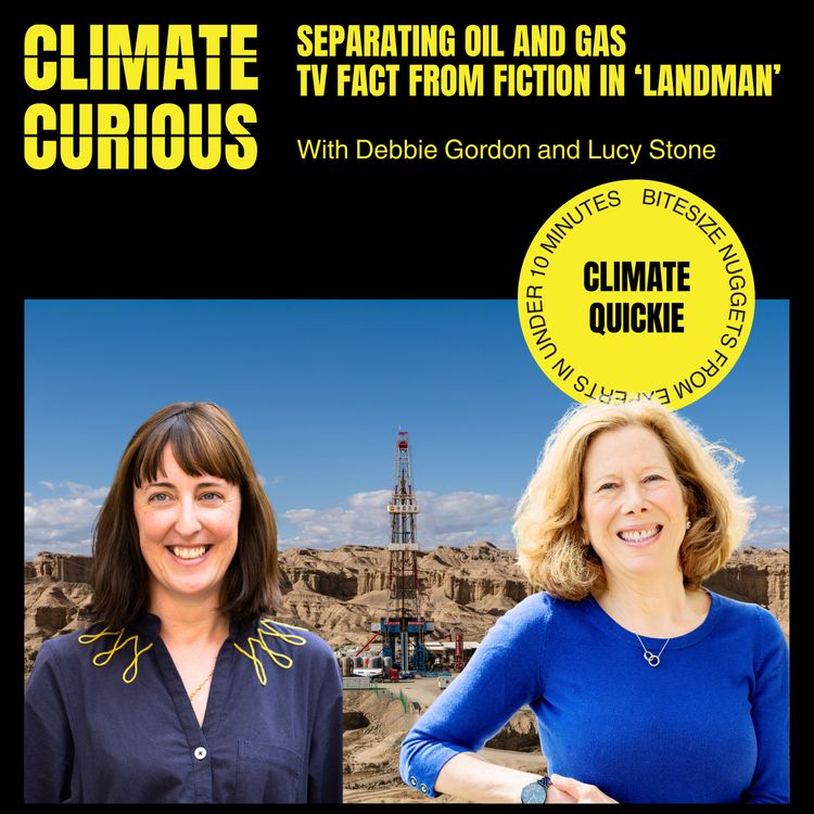 cover art for Separating oil and gas TV fact from fiction in ‘Landman’, with Debbie Gordon and Lucy Stone