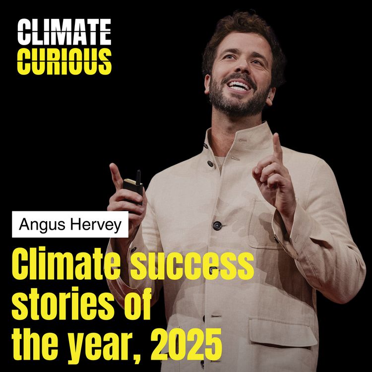 cover art for Climate success stories of the year 2025, with Fix The News’ Angus Hervey