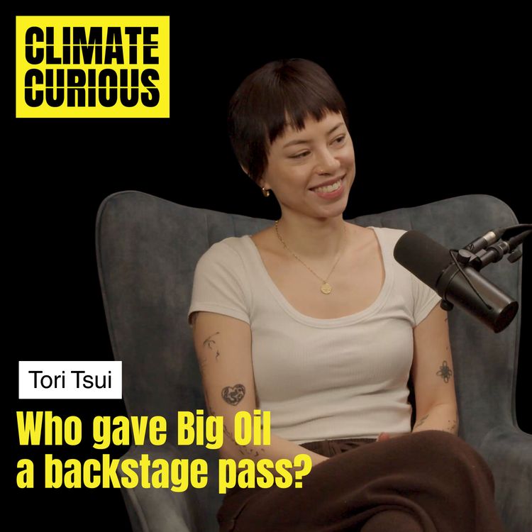 cover art for Who gave Big Oil a backstage pass? With Tori Tsui 