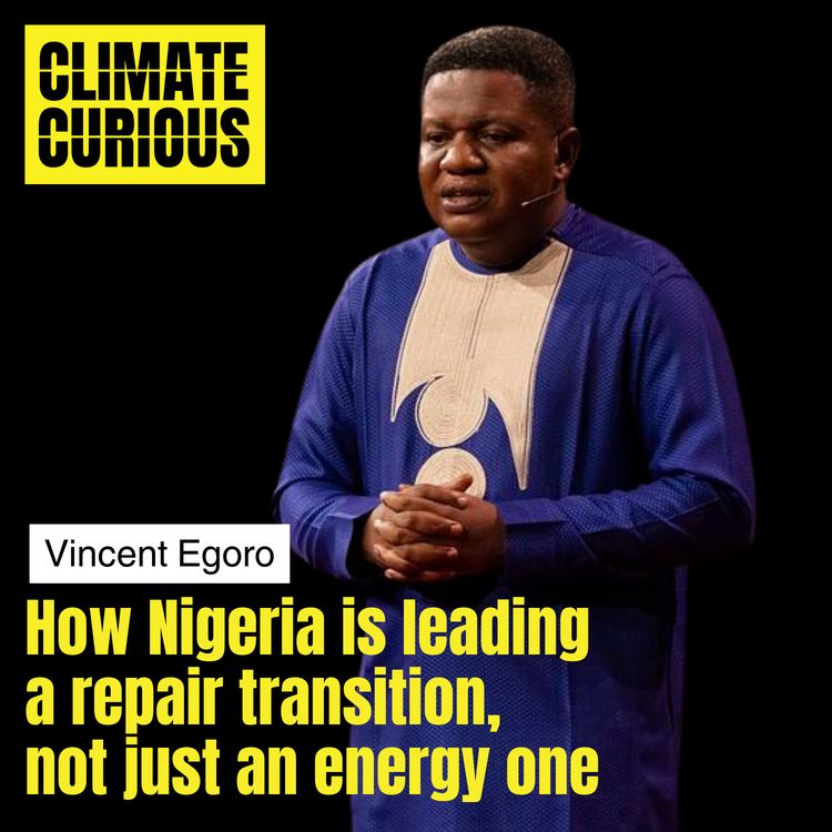 cover art for How Nigeria is leading a repair transition, not just an energy one, with Vincent Egoro