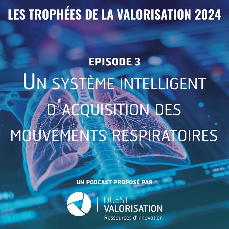 cover art for Episode 3 - Un système intelligent d'acquisition des mouvements respiratoires