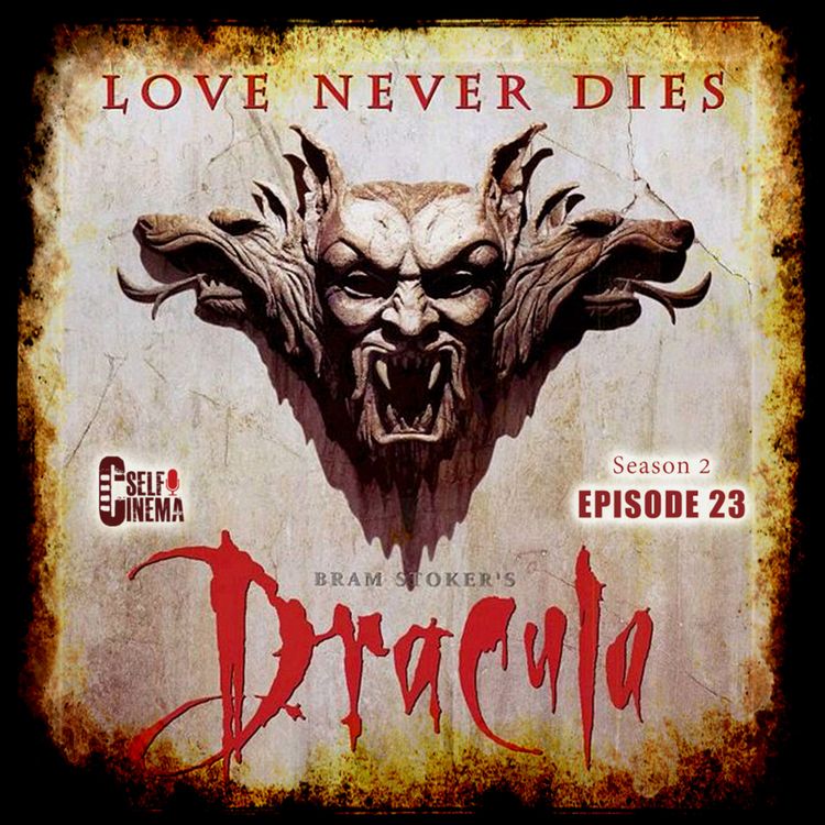 cover art for E23: Bram Stoker's Dracula (1992) | دراکولای برام استوکر