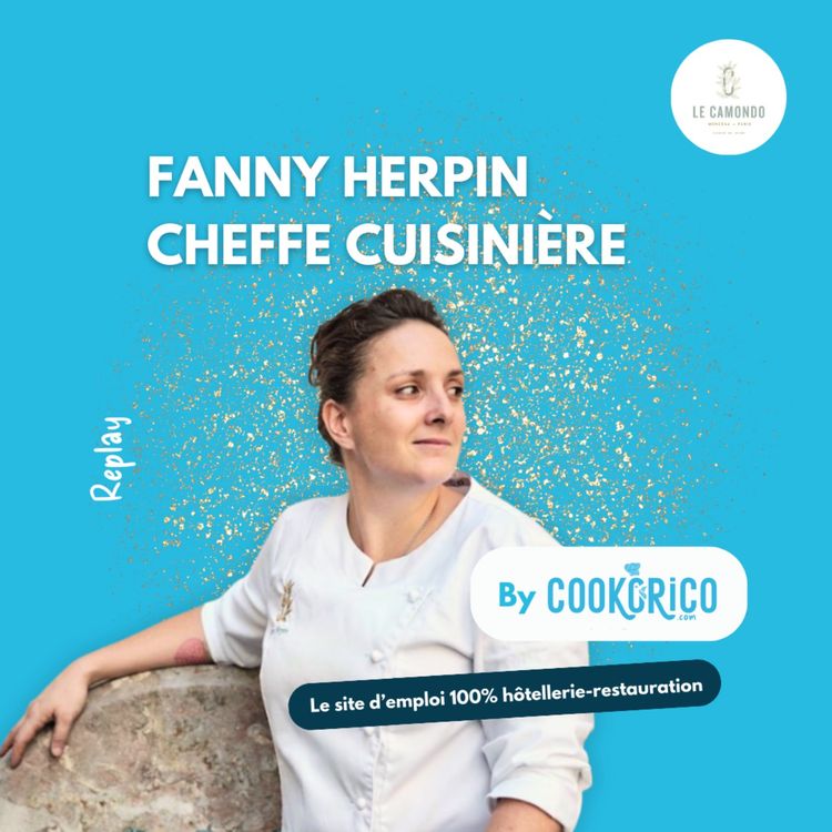 cover art for Cheffe cuisinière, Fanny Herpin nous explique son parcours, son quotidien (on rentre dans les détails sans bullshit)🔥