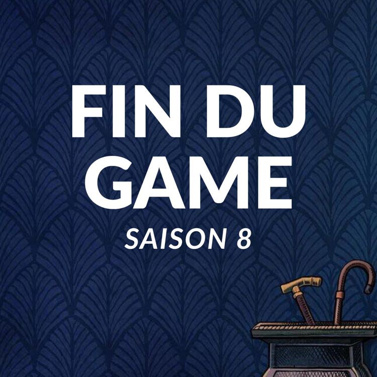 cover art for Fin Du Game de retour pour une saison 8