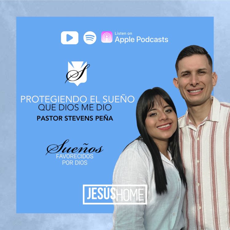 cover art for Protegiendo el sueño que Dios me dio - Stevens Peña | Prédicas Cristianas 2026
