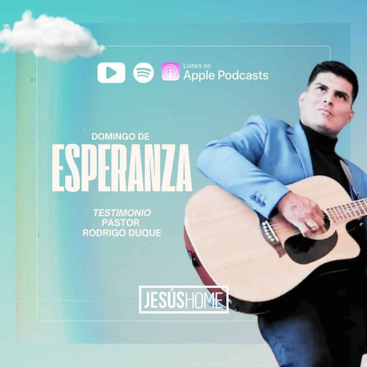 cover art for Testimonio Rodrigo Duque | Domingo de Esperanza - Prédicas Cristianas 2026