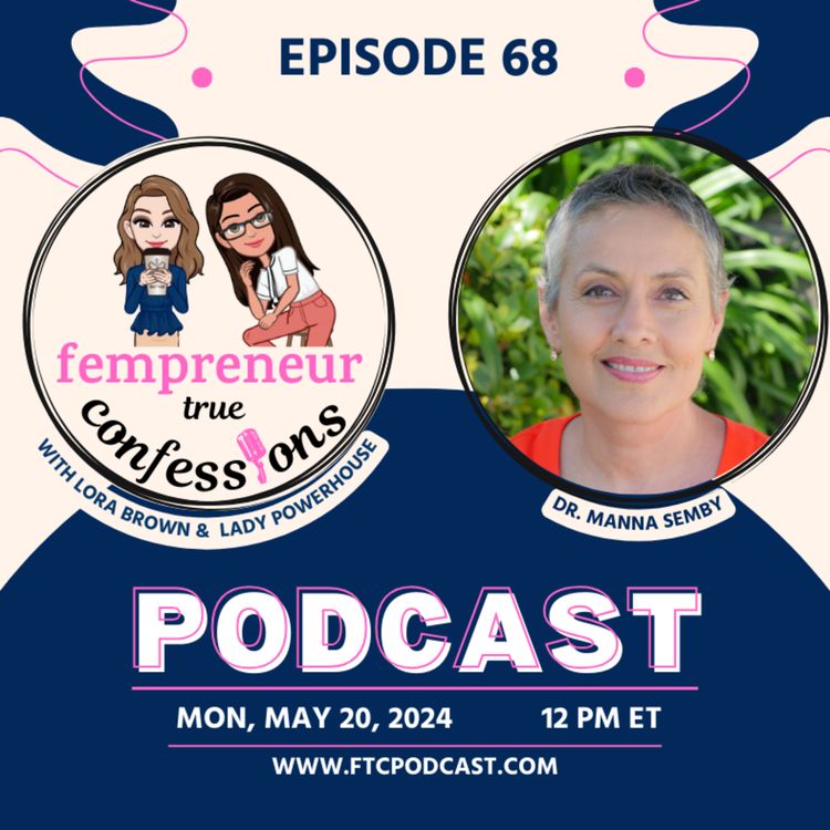 cover art for EP 68: Enjoying Life With Purpose with Dr. Manna Semby