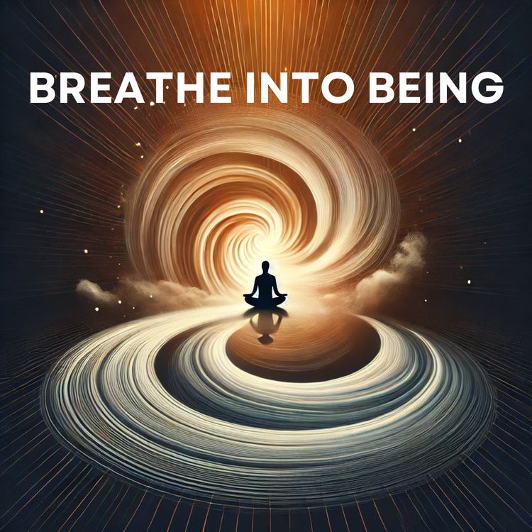 cover art for Breathe into Being | Ep. 77