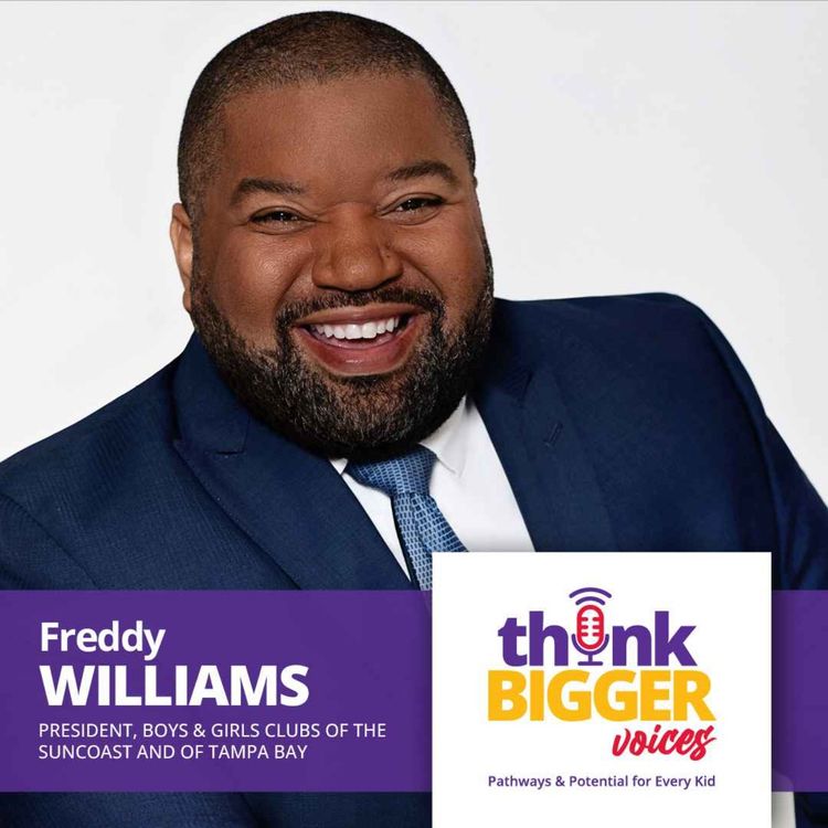 cover art for S1 E2: Your Mouth Can Get You In Trouble or Do Some Good (Freddy Williams, Boys & Girls Clubs of Tampa Bay and the Suncoast)