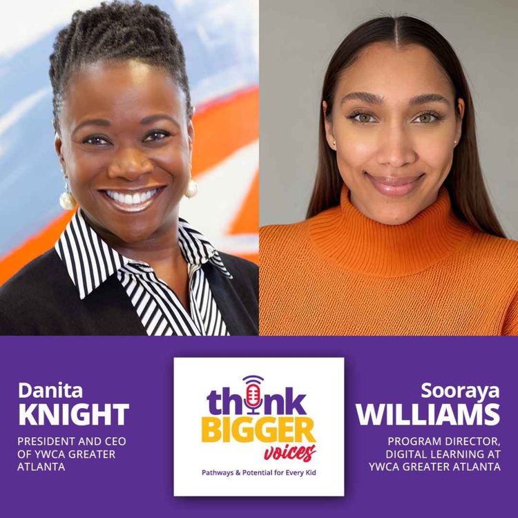 cover art for S1E15: Driving Social Change in Atlanta: How the YWCA is Breaking Barriers and Empowering Women’s Voices (Danita Knight & Sooraya Williams, YWCA of Greater Atlanta)