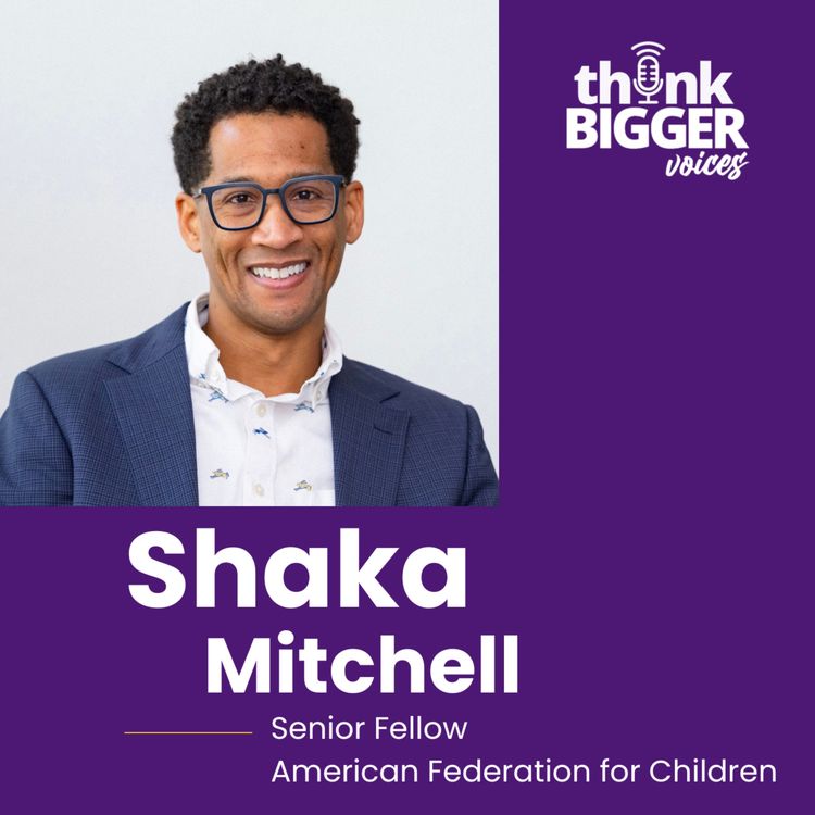 cover art for S2:E6 School Choice, Opportunity & the New Federal Tax Credit: A Conversation with Shaka Mitchell