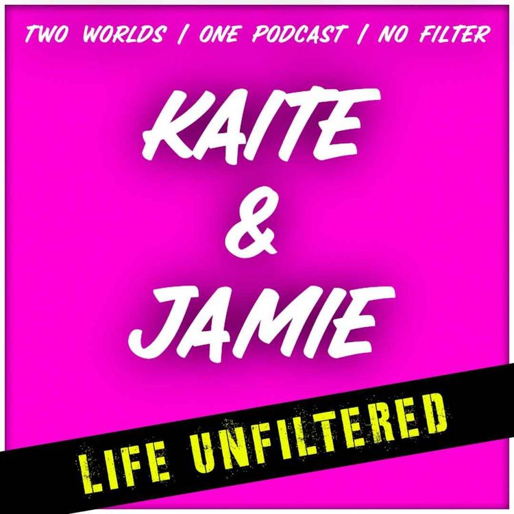 cover art for BTSC: Kaite and Jamie - Life Unfiltered 27/10/2024 