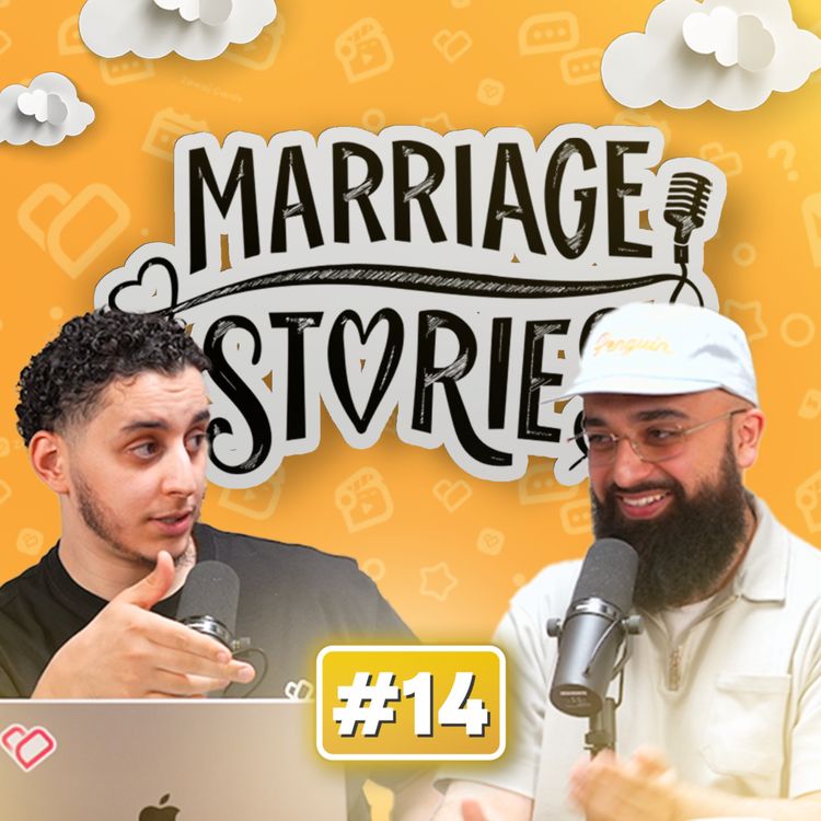 cover art for This is Why Men are Scared of Commitment!– Marriage Stories | Episode 14