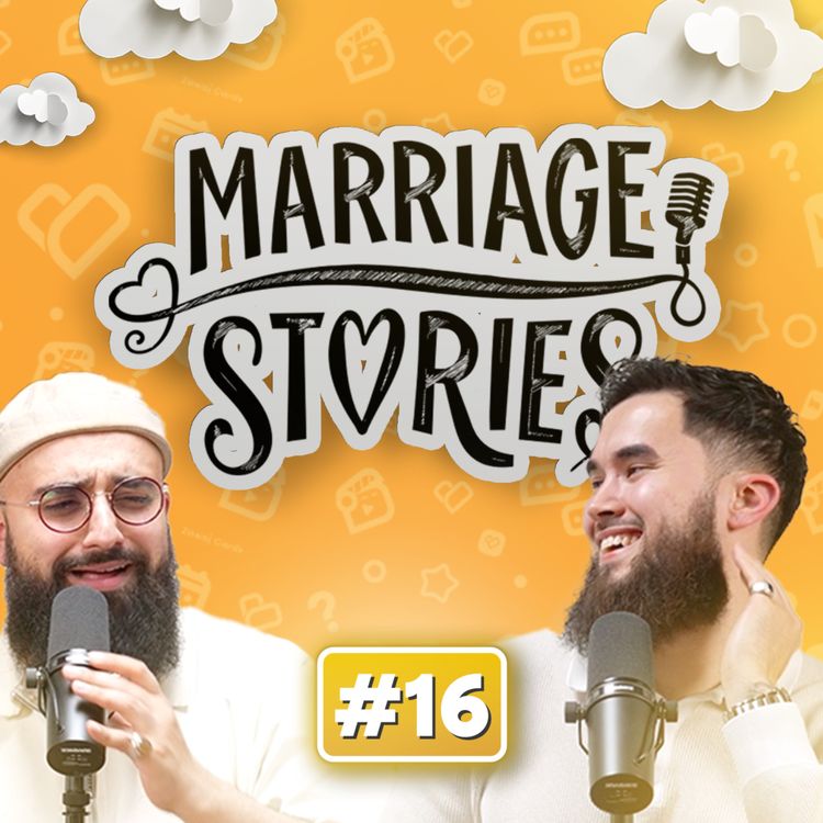 cover art for "I'm Perfect But She Doesn't Want Me!" – Marriage Stories | Episode 16