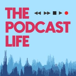 cover art for The Podcast Life