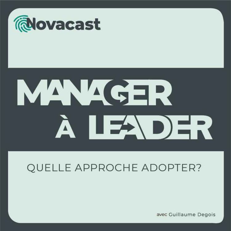 cover art for Manager à Leader : Quelle Approche Adopter ? 