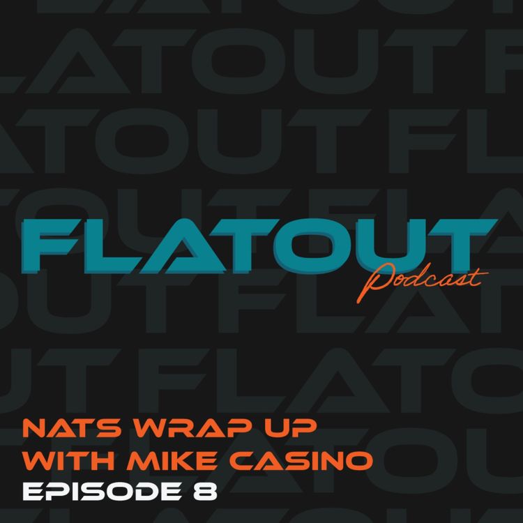 cover art for Ep 8 - Nats wrap up with Mike Casino