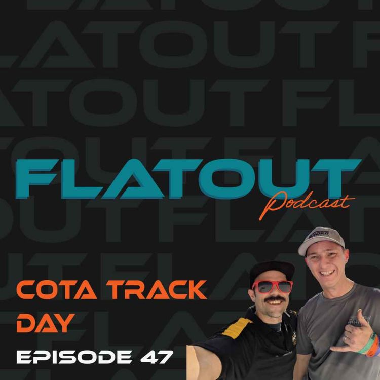cover art for EP 47 - COTA Track Day