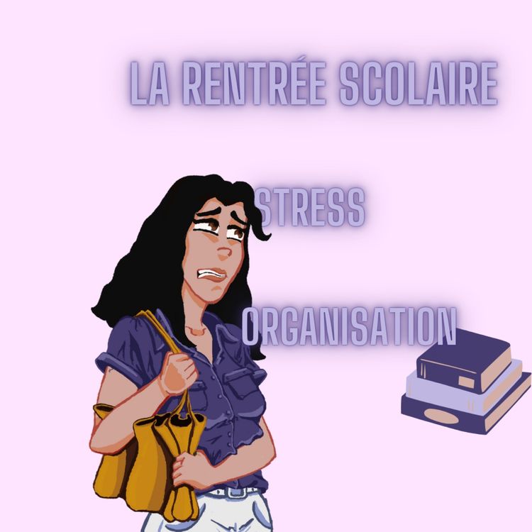 cover art for La rentrée scolaire (organisation, stress)