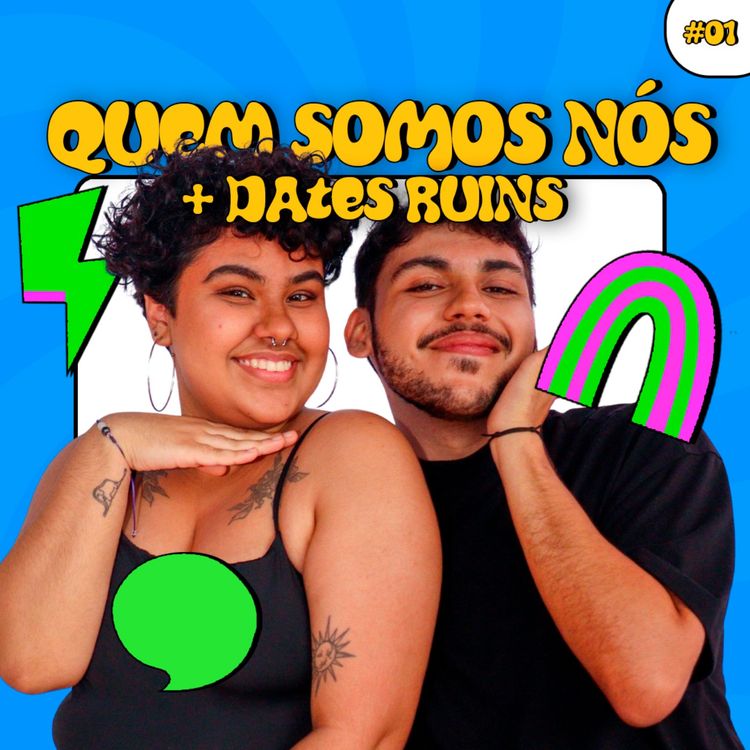 cover art for #01 : Quem somos nós + Dates ruins