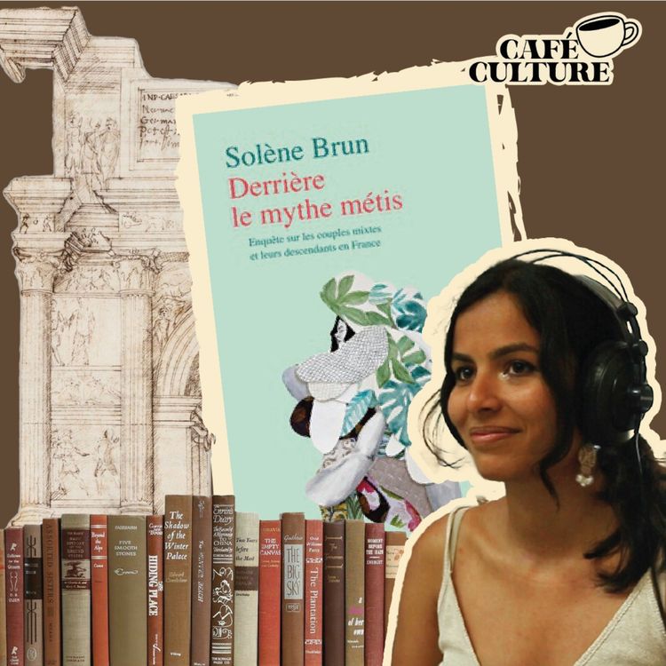 cover art for CAFÉ CULTURE #4 - LE MYTHE MÉTIS AVEC SHAÏMA