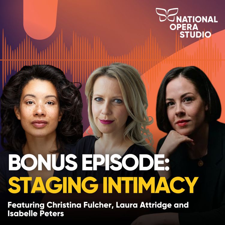 cover art for BONUS: Kissing, Violence, Vulnerability: Staging Intimacy in Opera